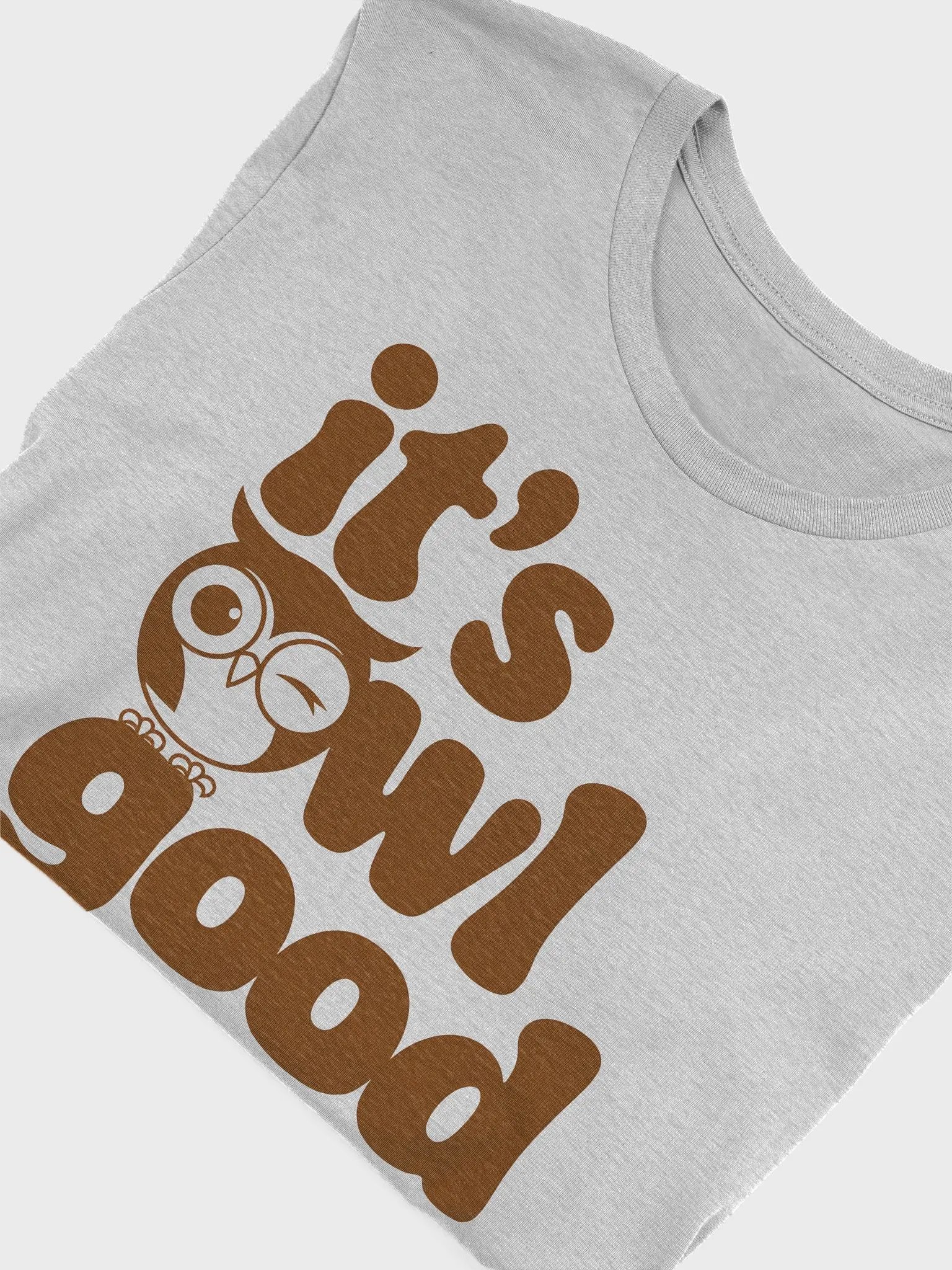 “it’s owl good” t-shirt product image (5)