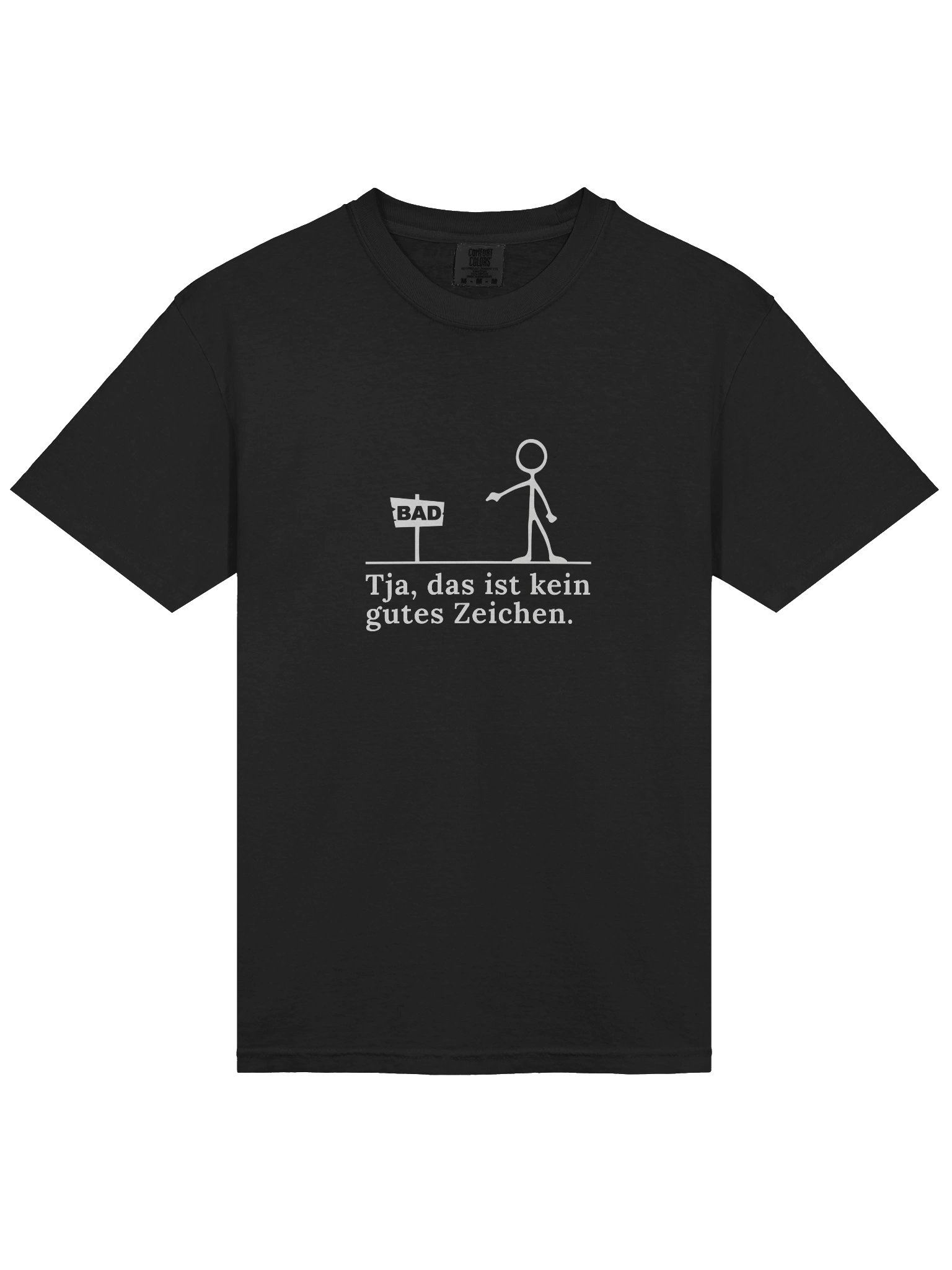 Tja das ist kein gutes Zeichen T-Shirt product image (7)