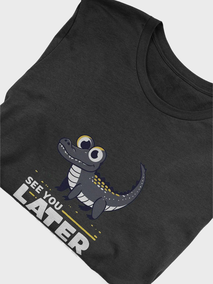 See You Later Alligator T-Shirt product image (18)