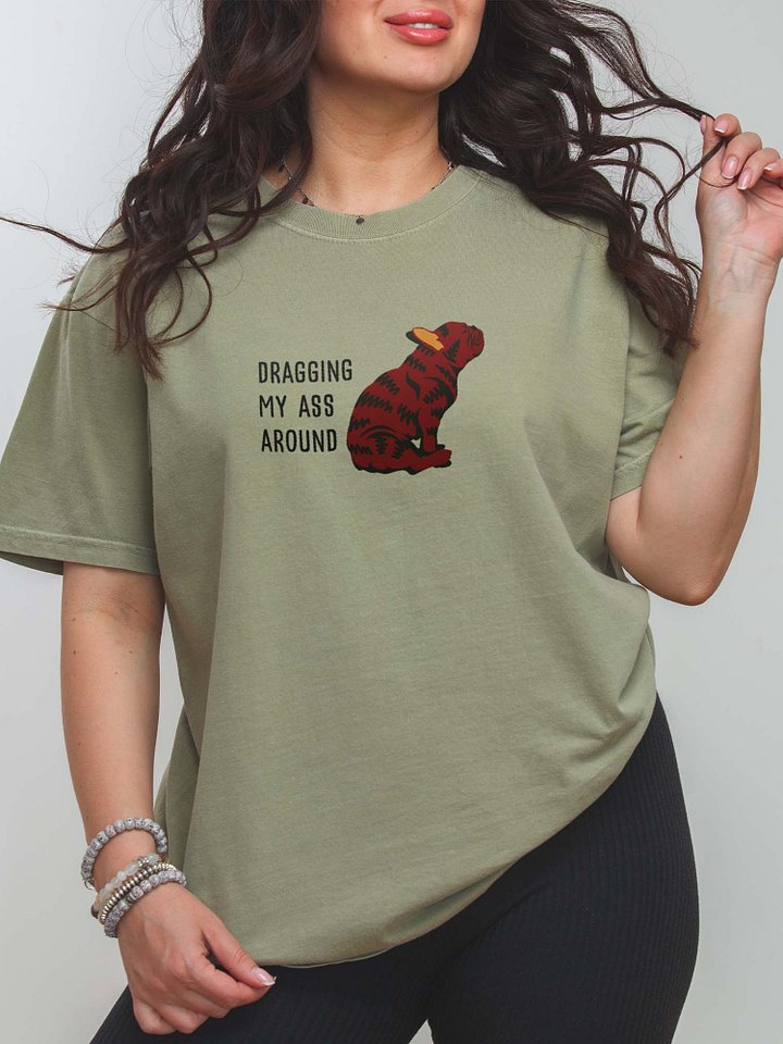 Dragging My Ass Around T-Shirt(Embroidered) of a French Bulldog(Brindle) product image (2)