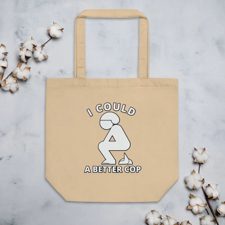 I COULD POOP A BETTER COP product image (4)