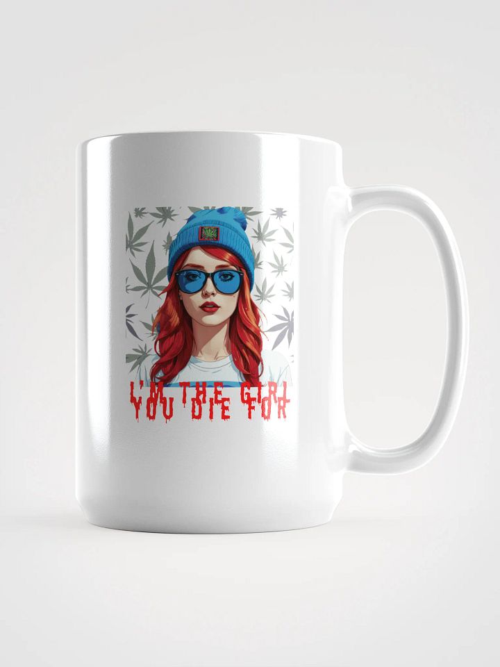 I'm The Girl You Die For Mug product image (1)