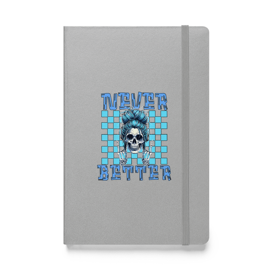 Never Better Skull Woman Rebellious Reflections Hardcover Notebook product image (1)