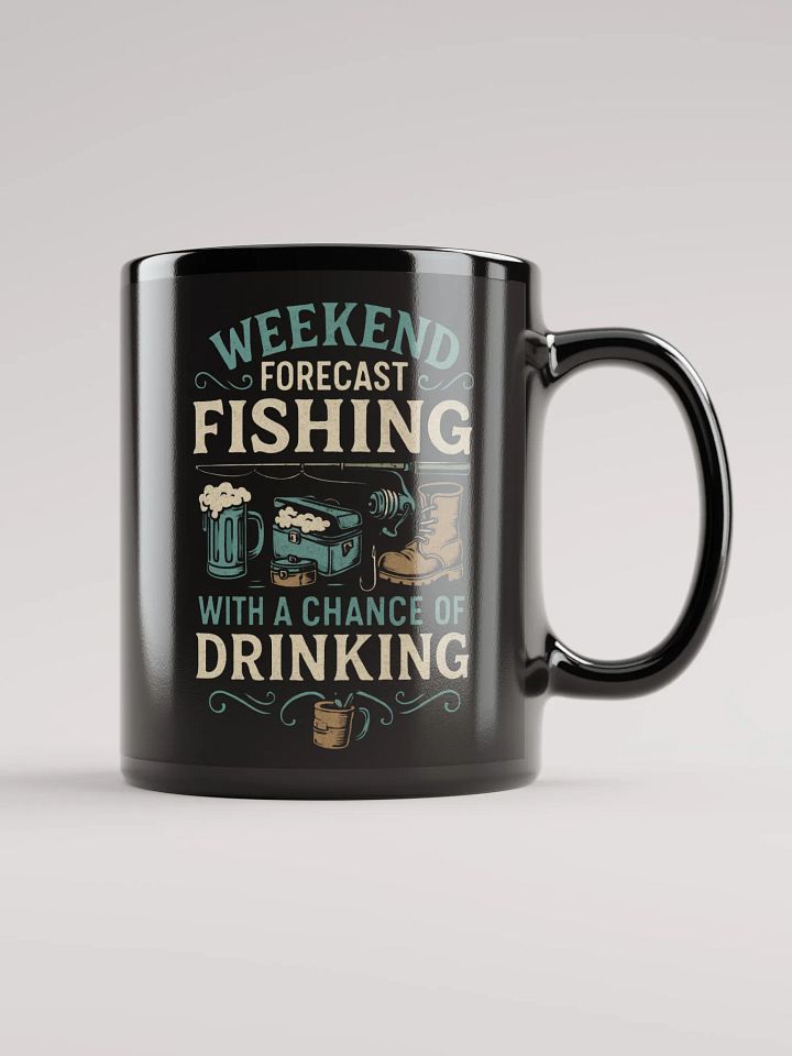 Fishing Mug – Weekend Forecast: Fishing with a Chance of Drinking product image (1)