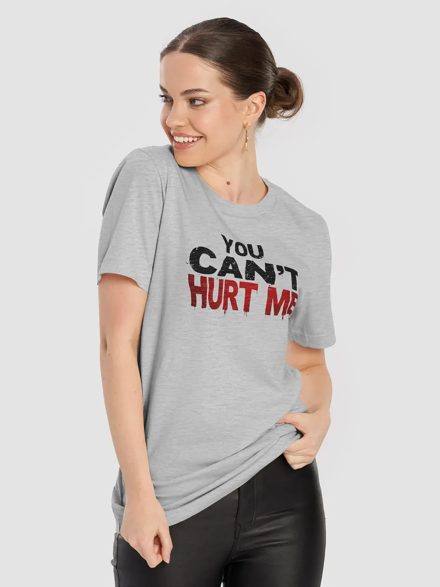 YOU CAN'T HURT ME Bold Distressed Message Tee product image (8)