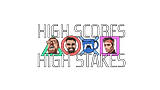 High Scores High Stakes