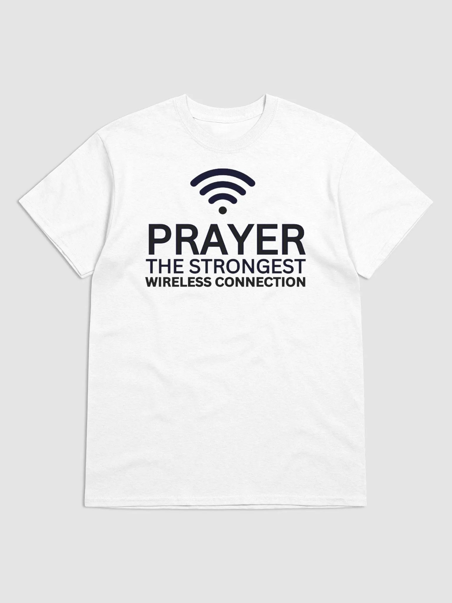 PRAYER IS THE STRONGEST WIRELESS CONNECTION T-SHIRT product image (1)