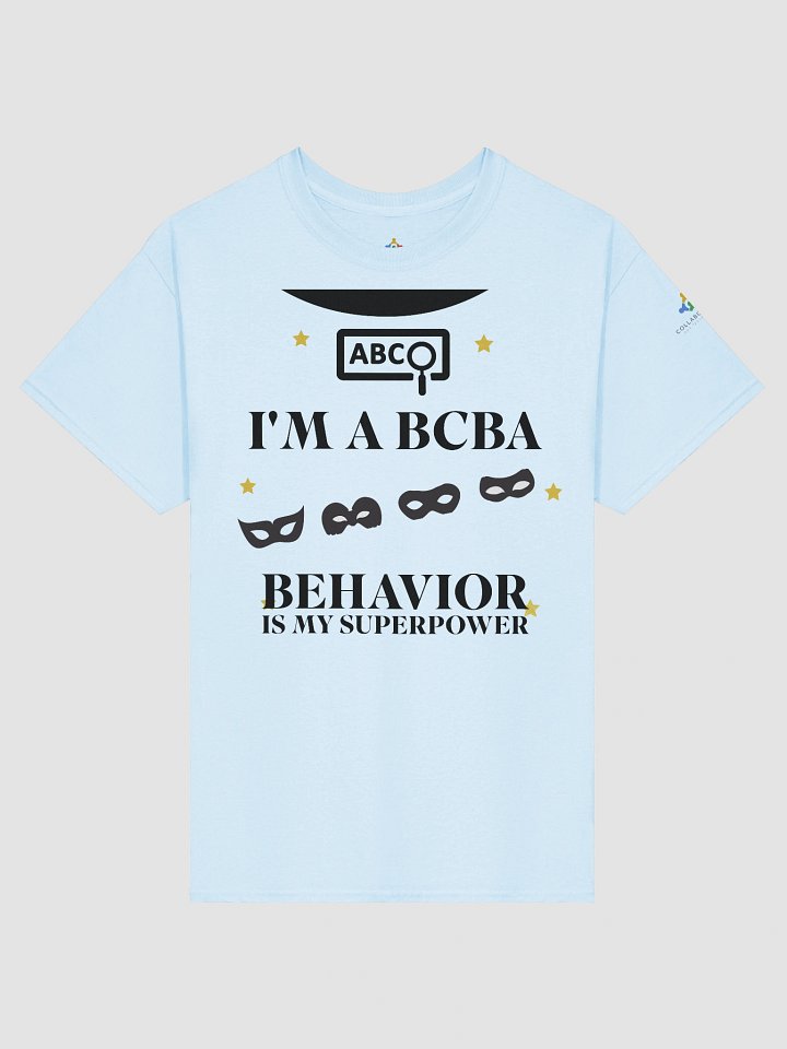 I am a BCBA. Behavior is My Superpower T-Shirt product image (1)