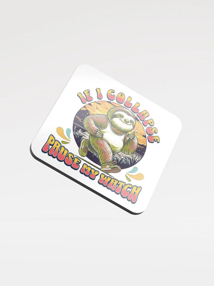 If I Collapse Pause My Watch Runner Sunset Sloth Coaster product image (1)