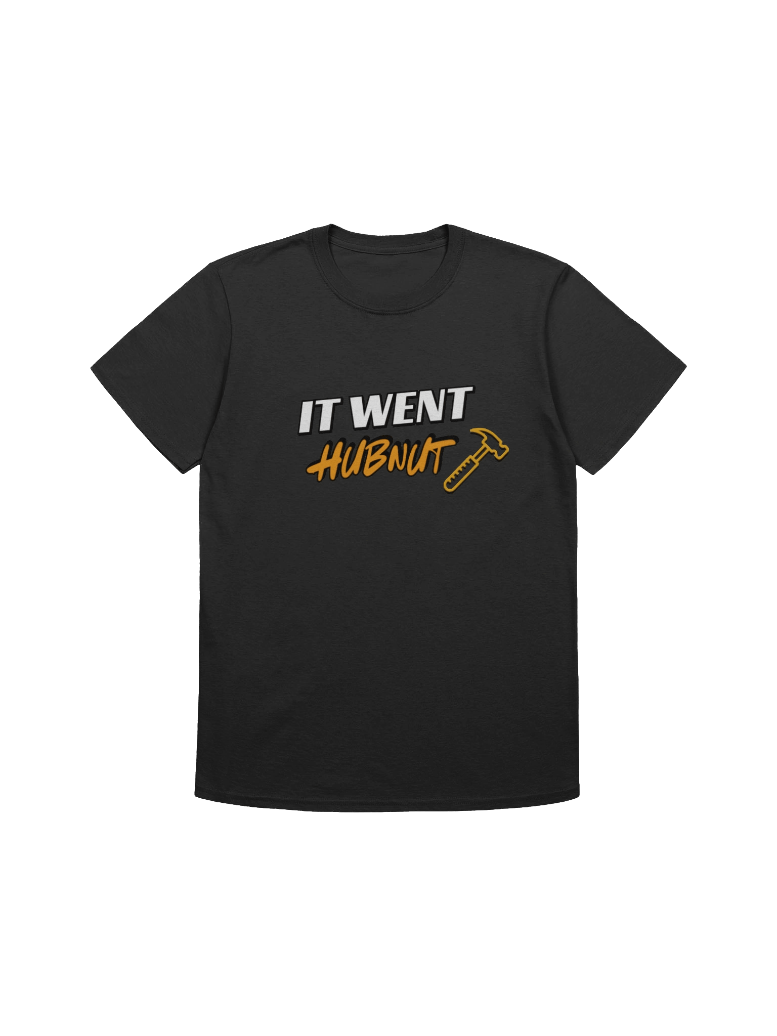 It Went HubNut T-Shirt product image (2)