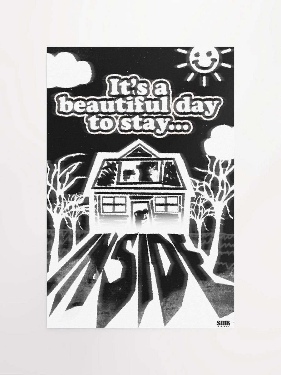 'It's A Beautiful Day to Stay Inside' Poster product image (4)
