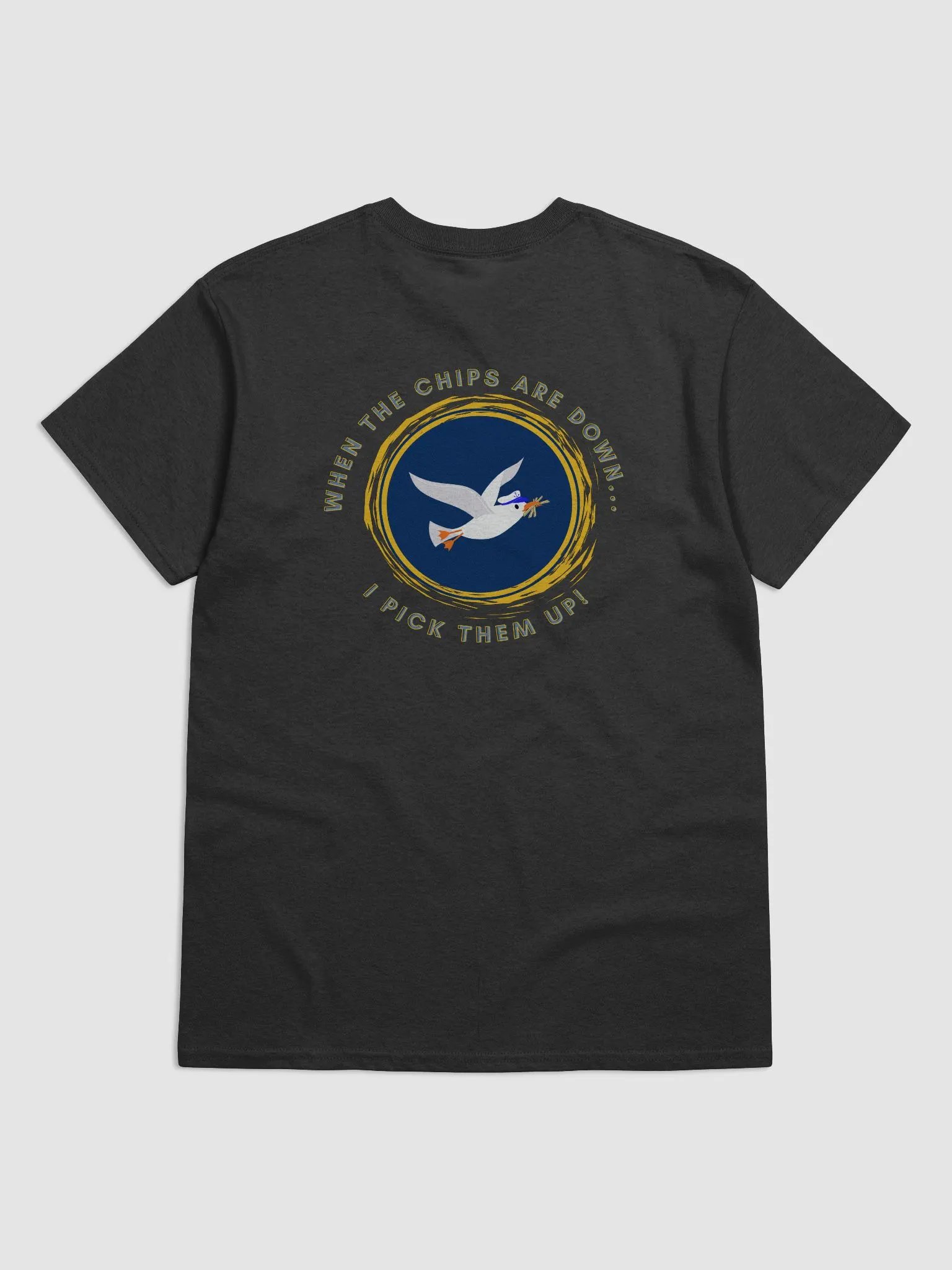 When the Chips are Down I Pick Them Up! Heavyweight t-shirt dark colours product image (7)