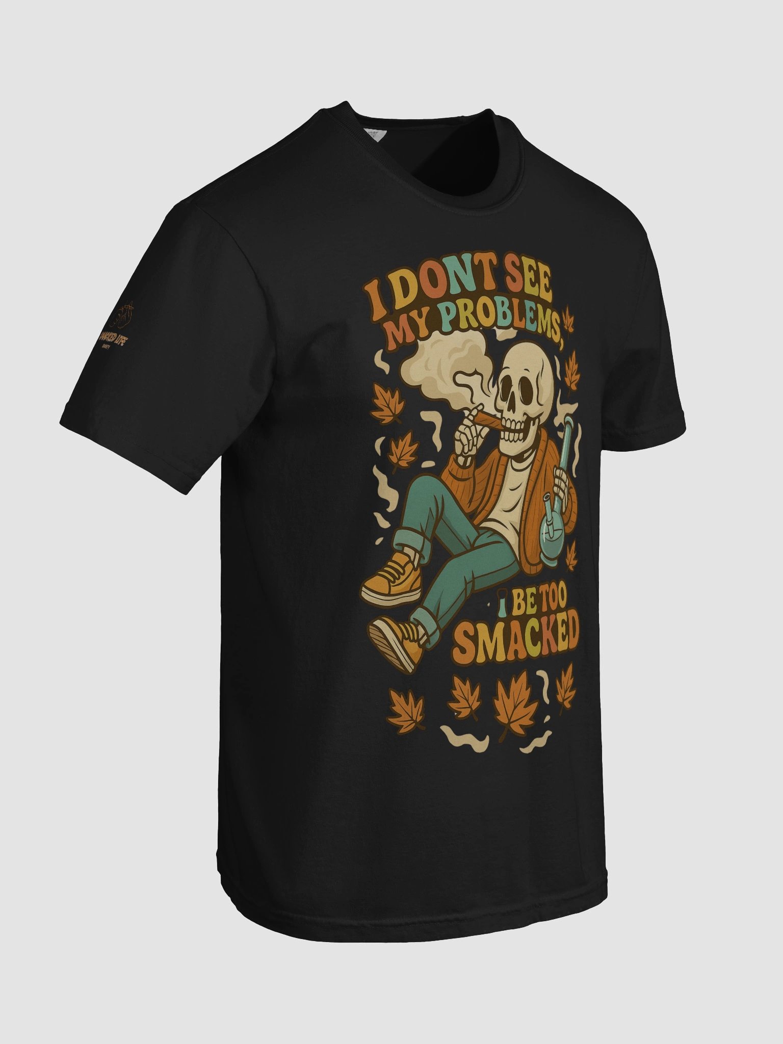 "Too Smacked to See My Problems" Skeleton Stoner Tee – Smacked Life Society product image (40)