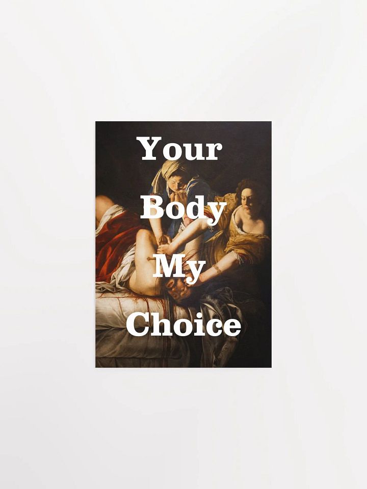 Judith Slaying Your Body My Choice Matte Poster product image (1)