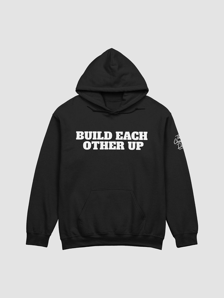 Build Each Other Up: The Hoodie product image (1)
