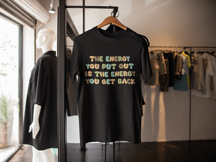 The Energy You Put Out Black Unisex T-Shirt product image (2)