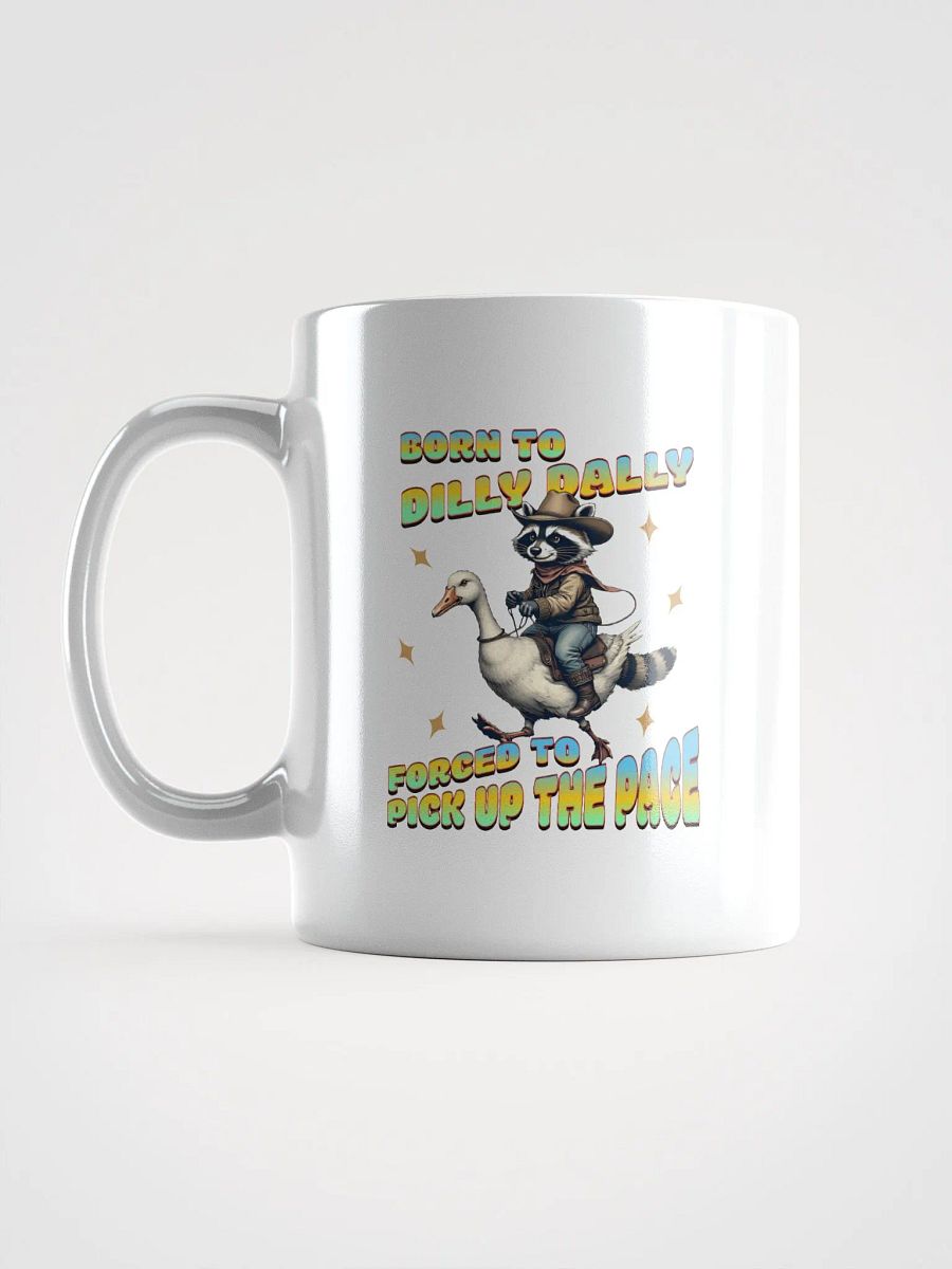Born To Dilly Dally Forced To Pickup The Pace Raccoon Cowboy Mug product image (1)