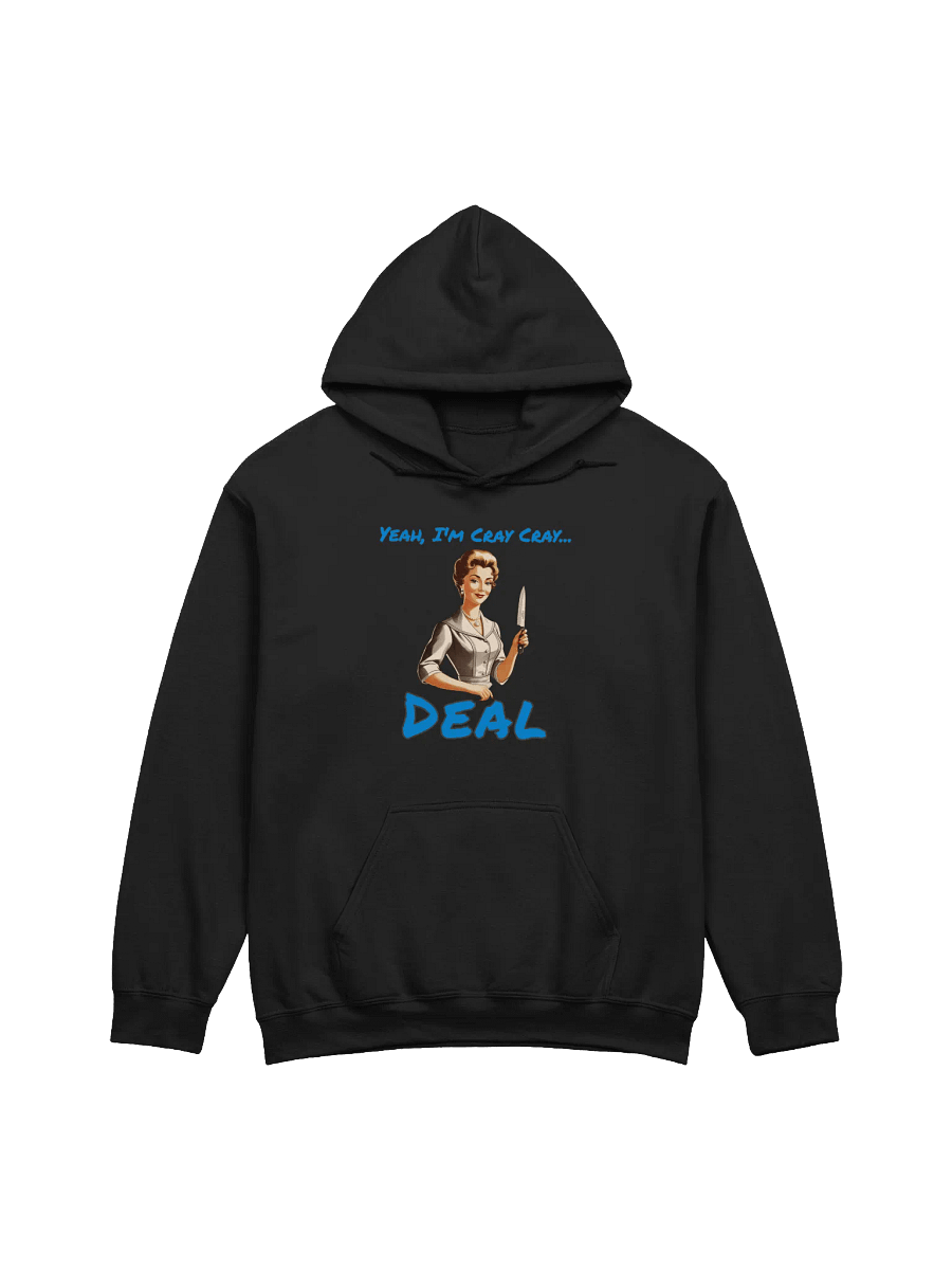 Yeah I'm Cray Cray Deal - Meme - Gildan Classic Hoodie product image (4)
