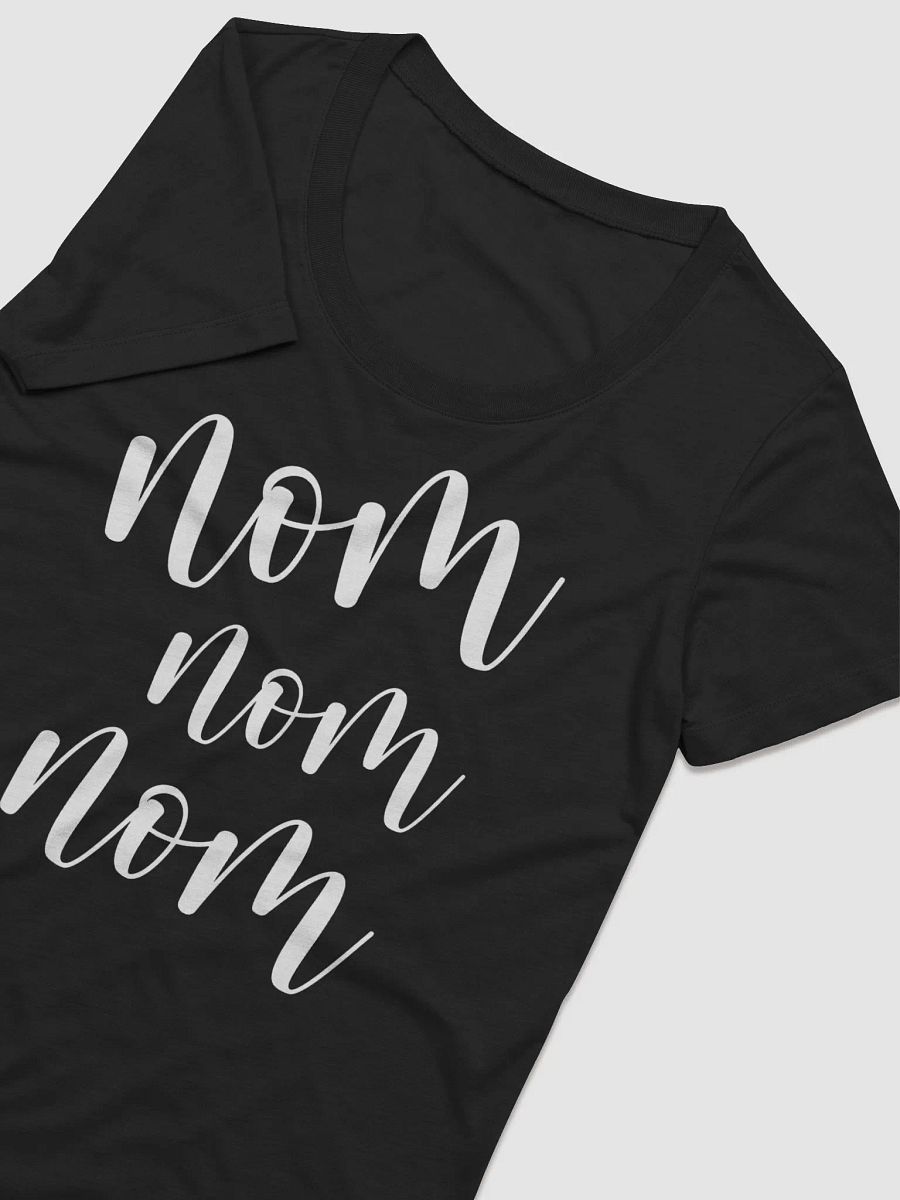 Nom Nom Nom Women's T-Shirt product image (6)