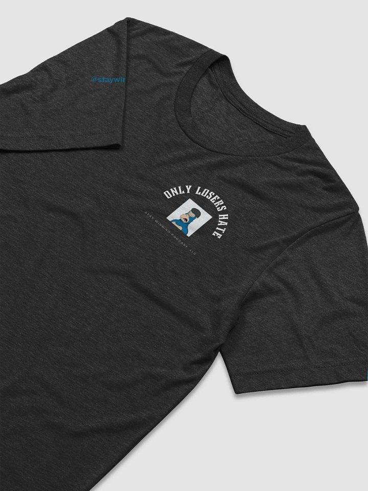 Only Losers Hate Shirt product image (1)