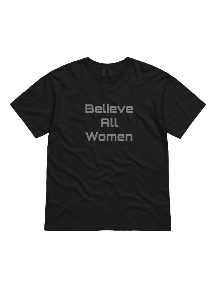Believe All Women Statement Tee product image (2)