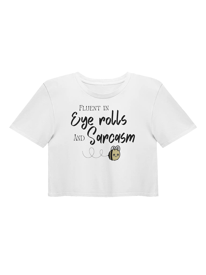 Fluent in Eye rolls and Sarcasm Women's Crop Top product image (1)