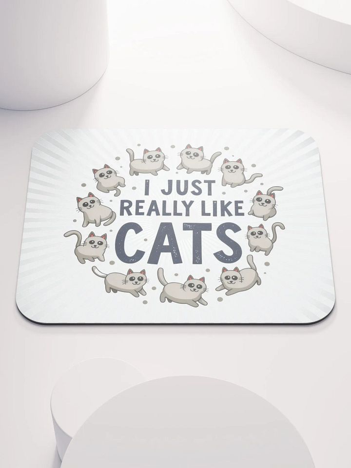 I Just Really Like Cats Mouse Pad product image (2)