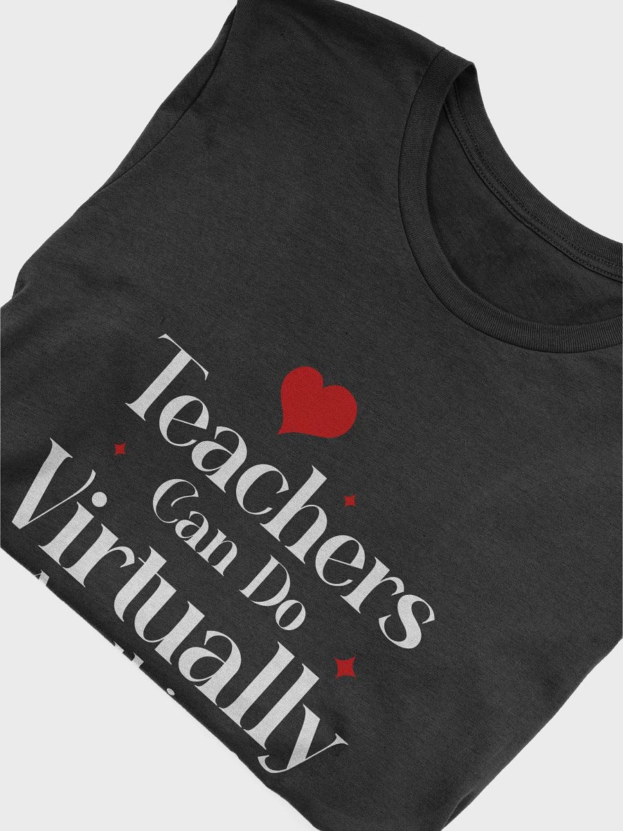 Virtually Anything Teachers T-Shirt product image (5)