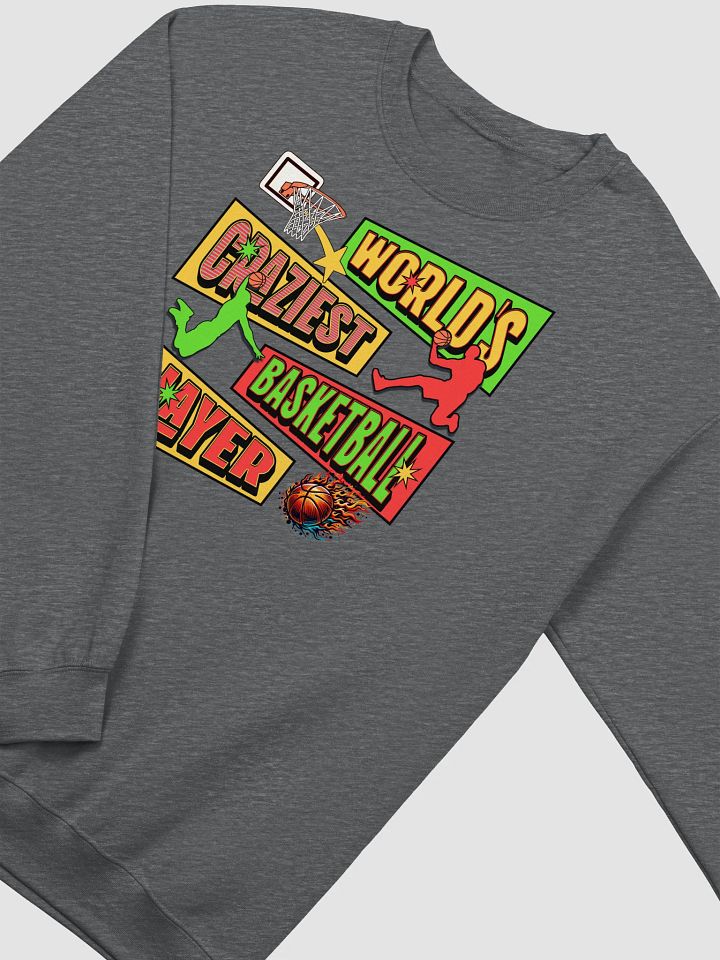 Worlds Craziest Basketball Player Crazy Hoops Crewneck Sweatshirt product image (8)