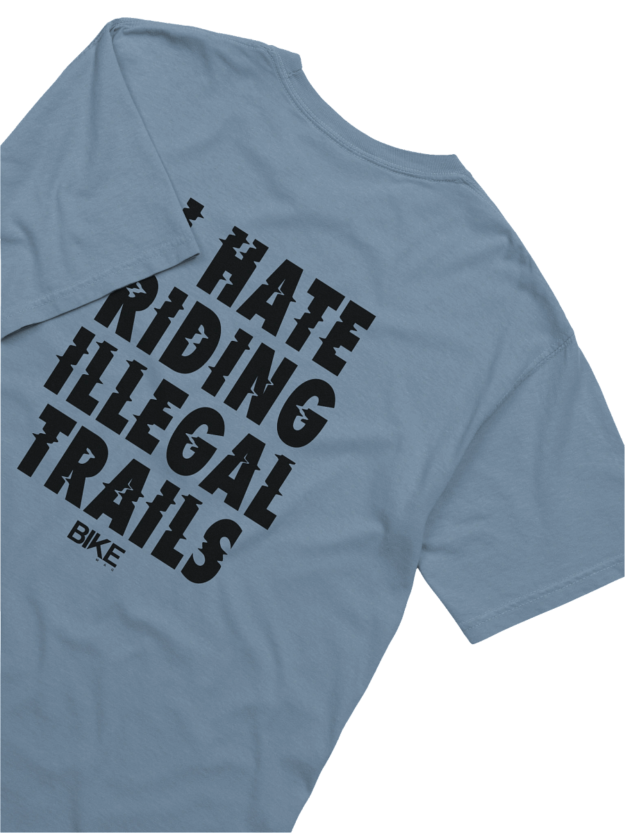 I Hate Riding Illegal Trails Shirt (Dark Logo) product image (6)