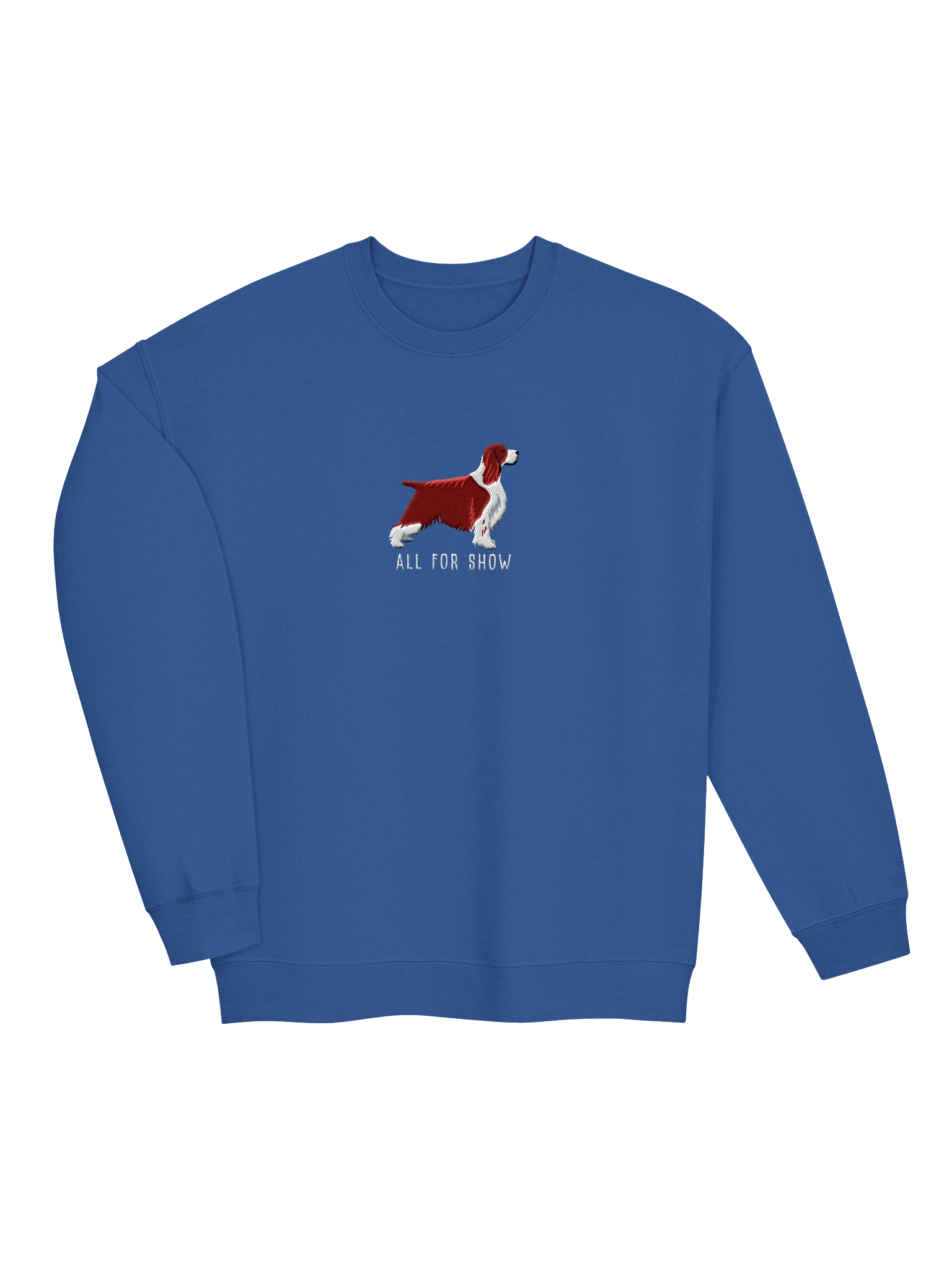 All For Show Sweatshirt (Embroidered) of an English Springer Spaniel(Liver, Show Type) product image (11)