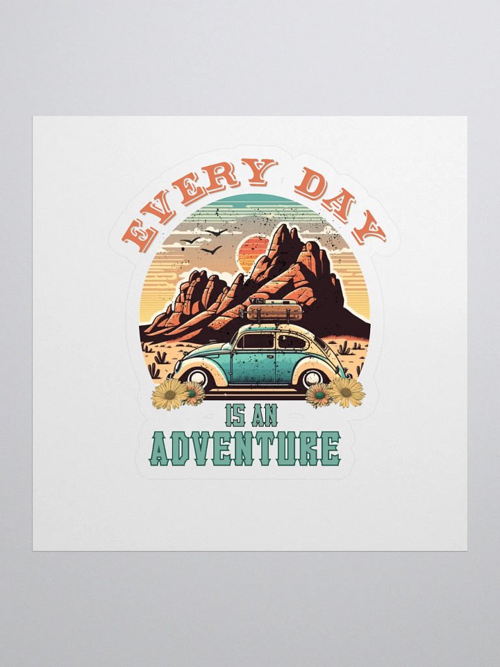 Every day is an adventure sticker product image (1)