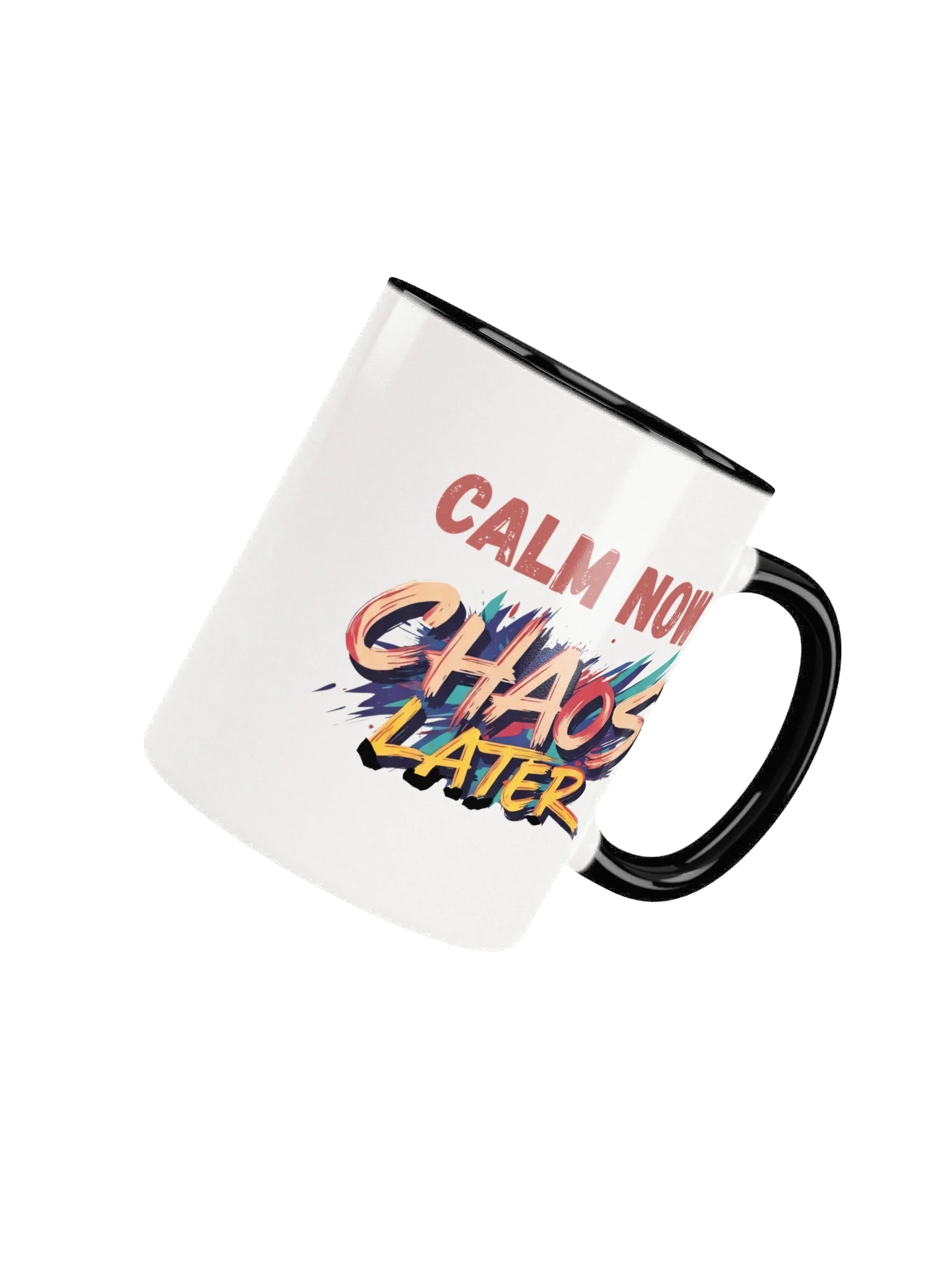 Calm Now, Chaos Later Mug – Funny Motivational Coffee Cup for Stress Relief & Daily Hustle product image (4)