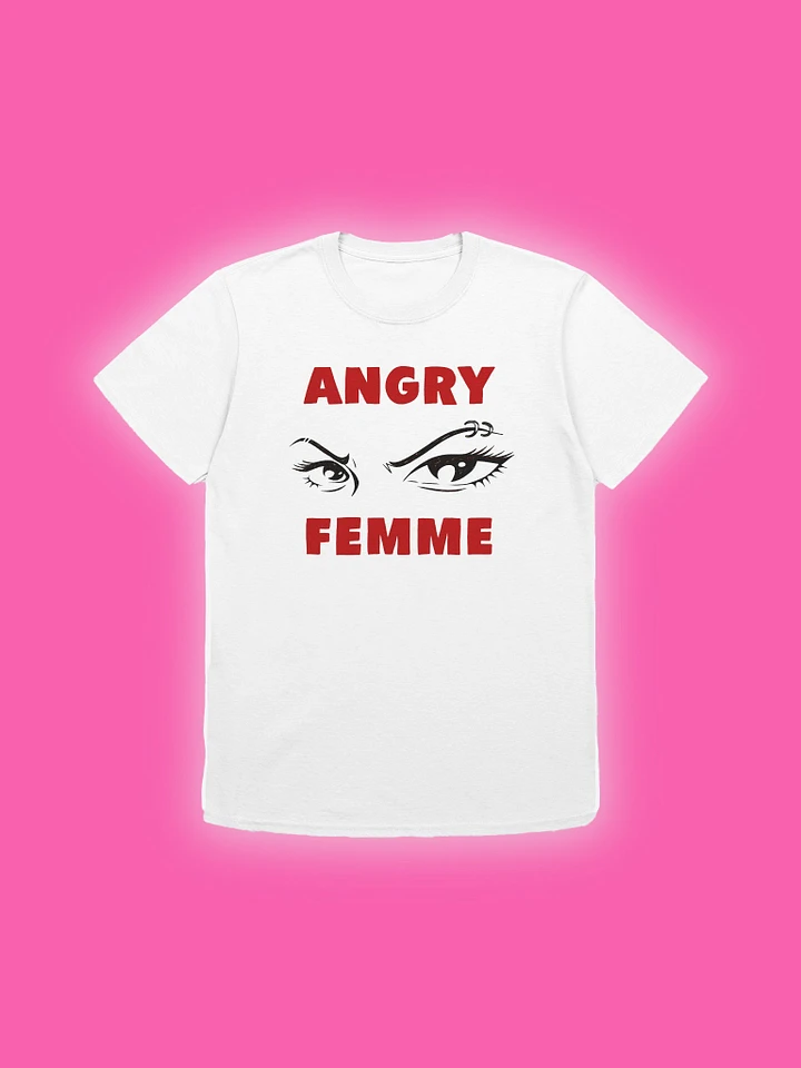 Angry Femme White Unisex T-Shirt product image (1)