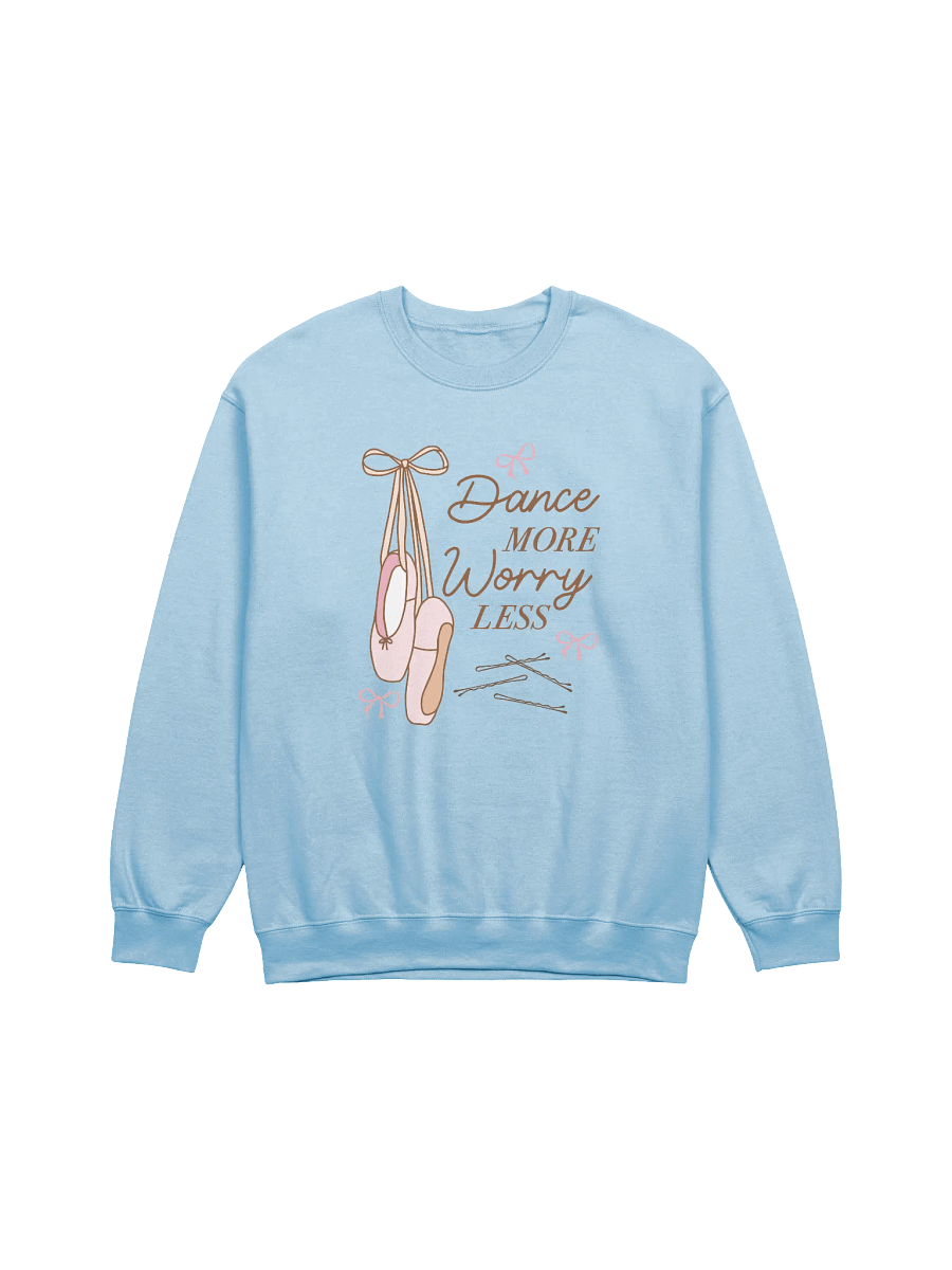Dance More Worry Less Crewneck Sweatshirt product image (3)