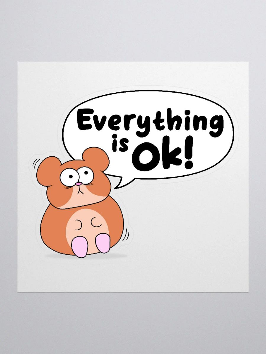 Everything Is Ok Sticker product image (1)