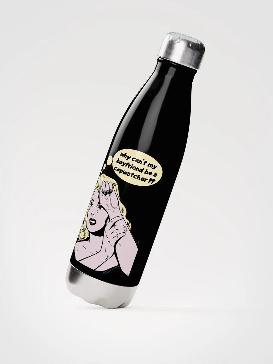 WHY CAN'T MY BOYFRIEND BE A COPWATCHER?? product image (4)