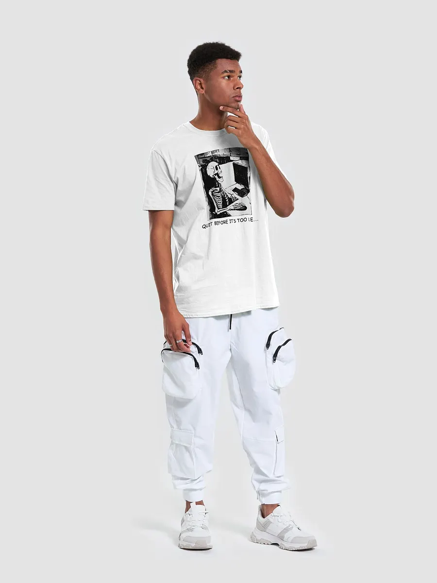 Quit Before It’s Too Late T Shirt product image (5)