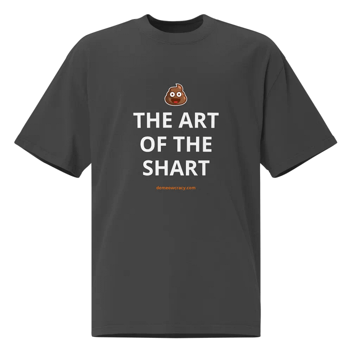 The Art of the Shart - Oversized Faded Tee product image (1)