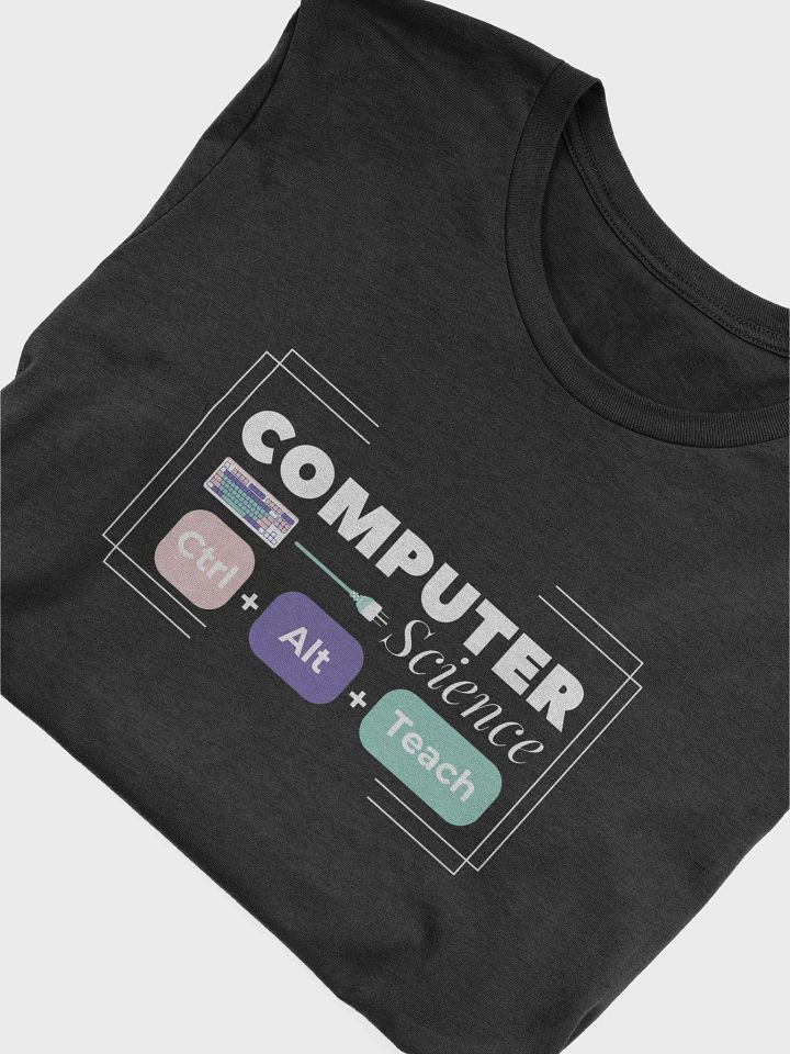 Ctrl+Alt+Teach T-Shirt for Teachers product image (2)