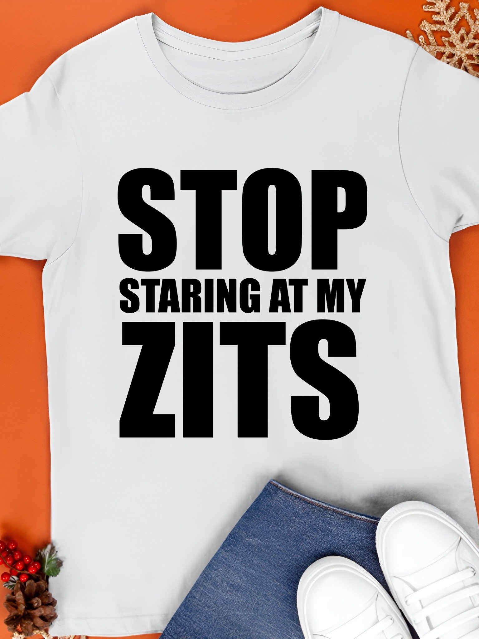 Stop Staring At My Zits T-Shirt product image (1)