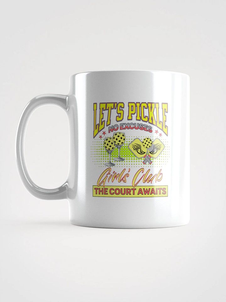 Let's Pickle! No Excuses Pickleball Girls Club Mug product image (1)