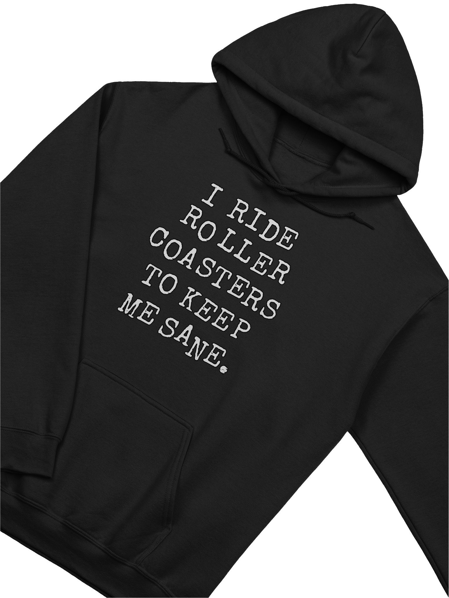 I Ride Roller Coasters To Keep Me Sane Hoodie product image (20)