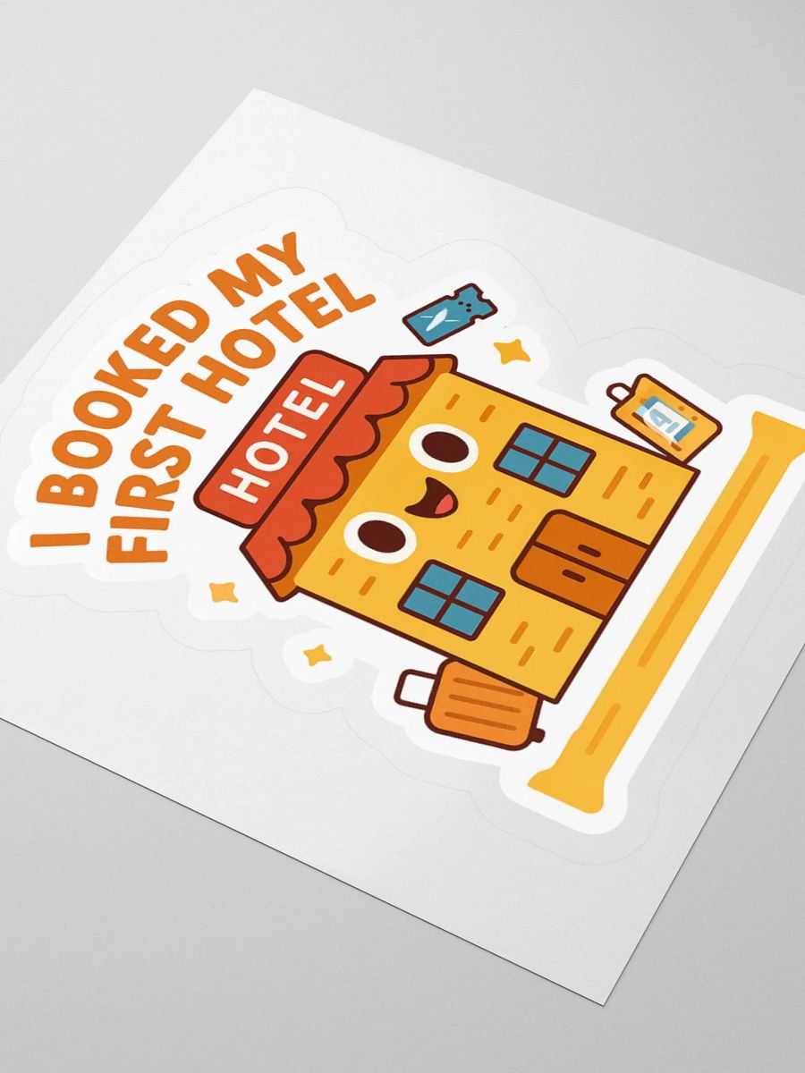 “I Booked My First Hotel” Sticker product image (11)