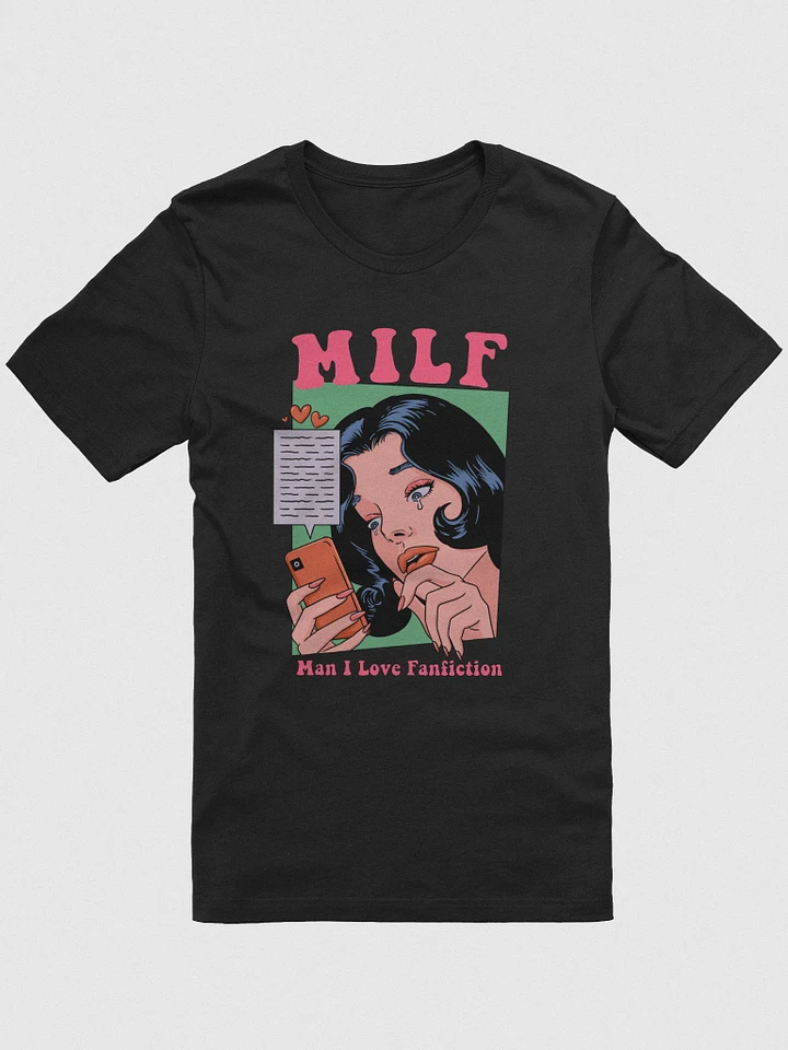 MILF - Man I Love Fanfiction T-Shirt product image (2)