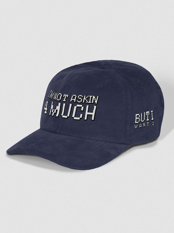 not askin 4 much - corduroy hat product image (2)