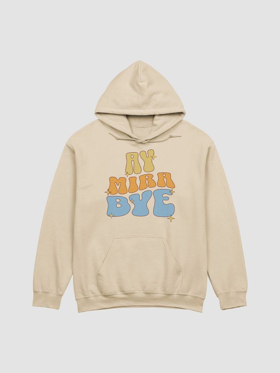 Ay Mira Bye Hoodie Unisex product image (1)