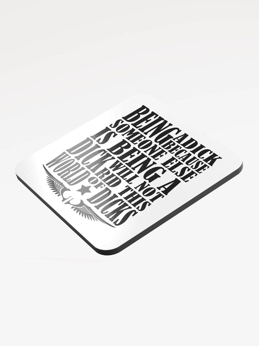 Stop Being A Dick - Glossed Cork Coaster product image (3)