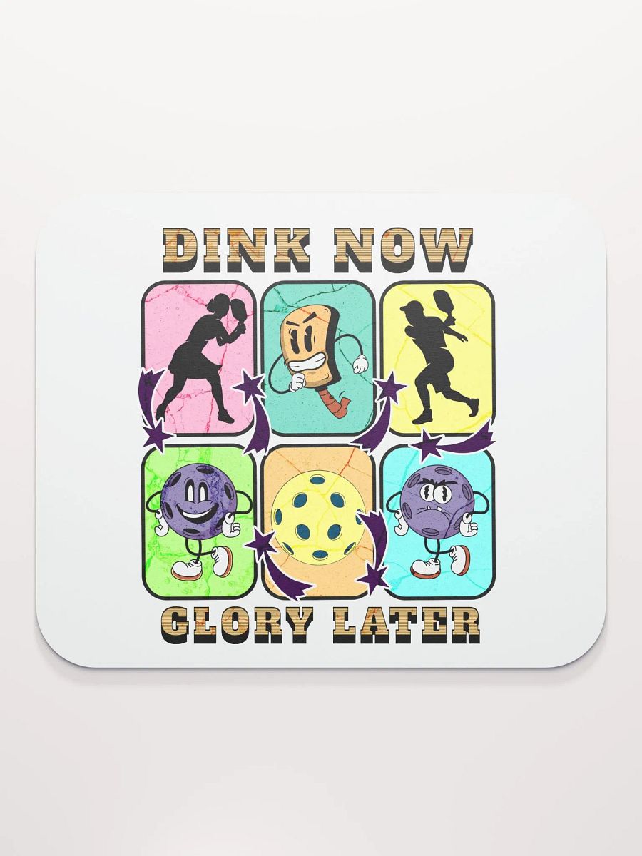 Dink Now Glory Later Pickleball Mouse Pad product image (5)