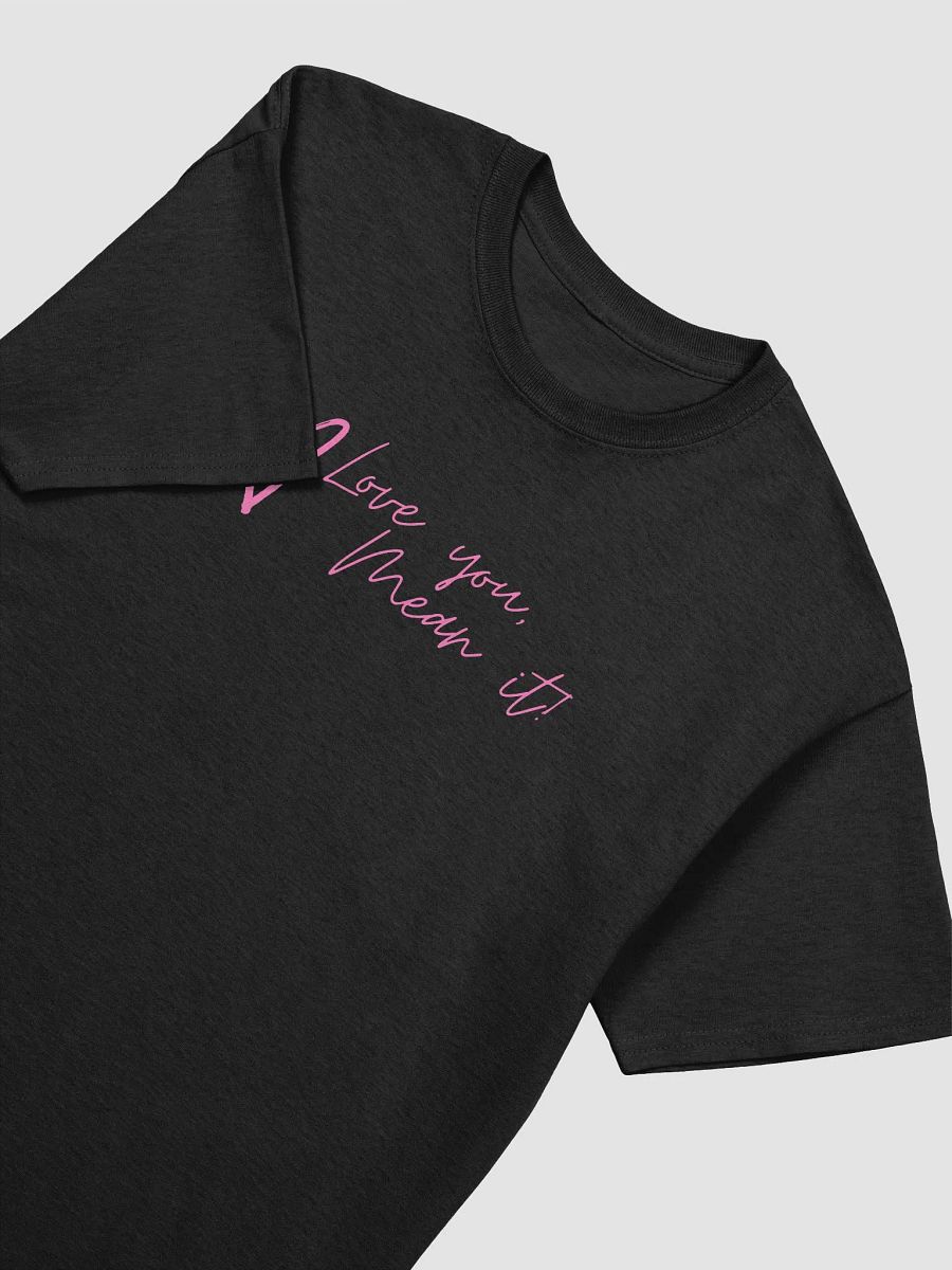 'Love you, Mean it' Printed T-shirt product image (3)